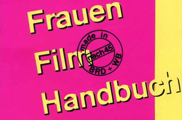 FrauenFilmHandbuch [Frauenfilmhandbuch] : made in BRD + WB nach 1945 (1983). - Verband für Filmarbeiterinnen e.V. [Hrsg.] - Berlin: Selbstverlag, S.5 (FMT-Signatur: KU.15.001).