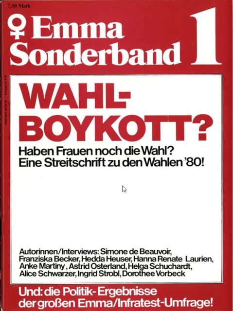 Wahlboykott? : Haben Frauen noch die Wahl? ; Eine Streitschrift zu den Wahlen '80 (1980). - Schwarzer, Alice [Hrsg.] ; Strobl, Ingrid [Hrsg.]. Köln : Emma-Frauen-Verlag. (FMT-Signatur: ST.03.028-1980)