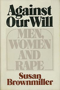 Brownmiller, Susan (1975): Against our will. - New York, NY : Fawcett Columbine (FMT-shelfmark SE.03.164.[03])
