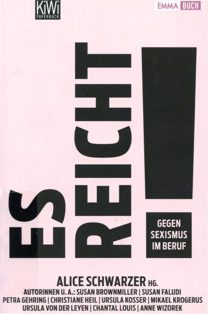 Schwarzer, Alice (Hrsg.): Es reicht! Gegen Sexismus im Beruf. Kiepenheuer & Witsch, Köln 2013, S. 162. (FMT-shelfmark: AR.03.411).
